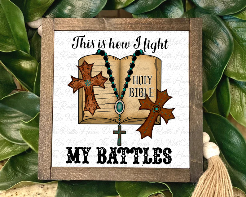 This Is How I Fight My Battles PNG | Christian Faith Design