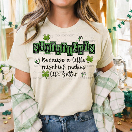 Shenanigans Because a Little Mischief Makes Life Better – St. Patrick’s Day Digital PNG